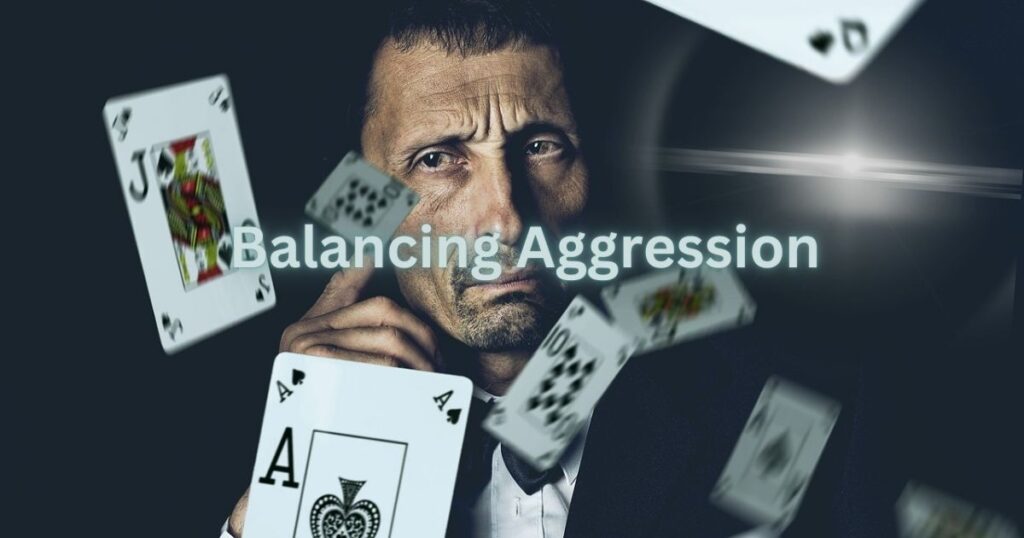 Balancing Aggression