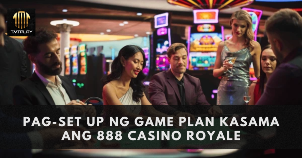 Pag-set up ng Game Plan kasama ang 888 Casino Royale