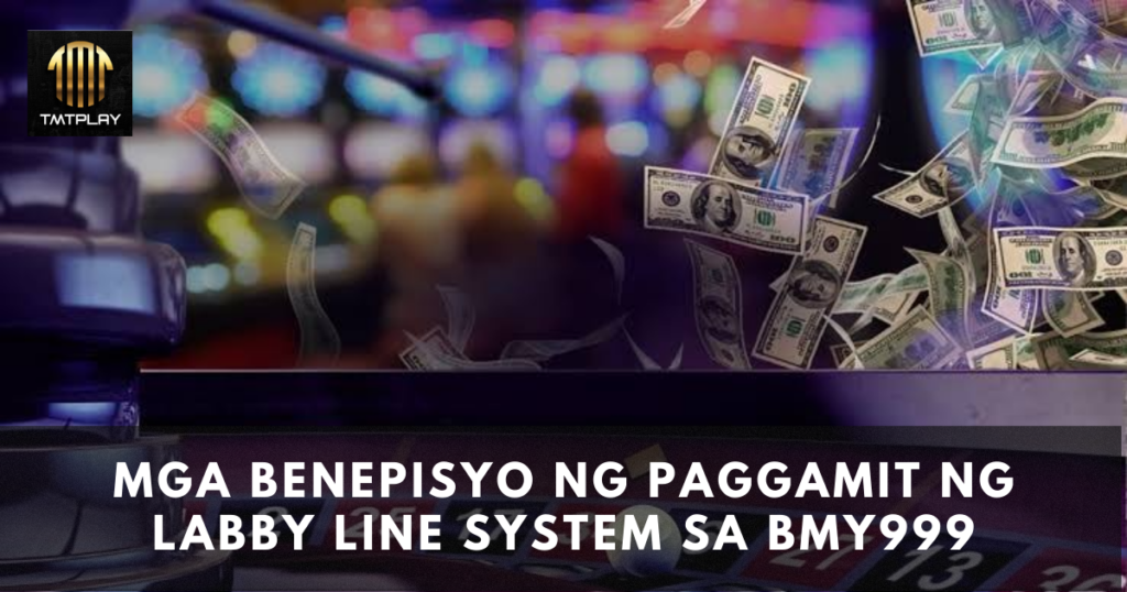 Mga Benepisyo ng Paggamit ng Labby Line System sa bmy999